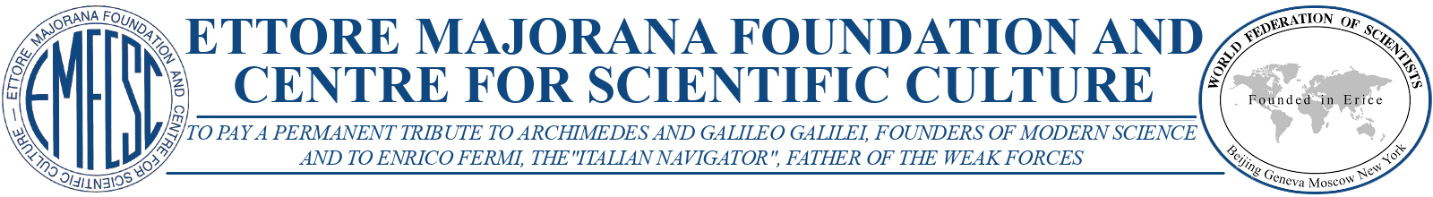 Ettore Majorana Foundation and Centre for Scientific Culture
